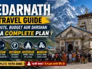 Kedarnath Travel Guide Route, Budget Aur Darshan Ka Complete Plan Kedarnath Travel Guide Route, Budget Aur Darshan Ka Complete Plan